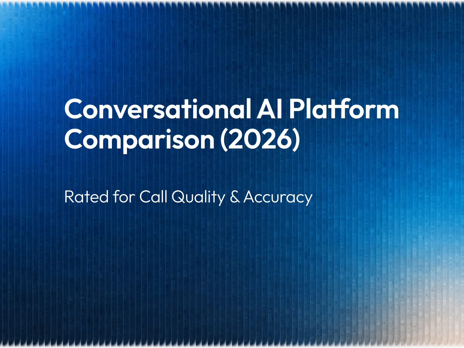 Conversational AI platform comparison by Call quality and accuracy