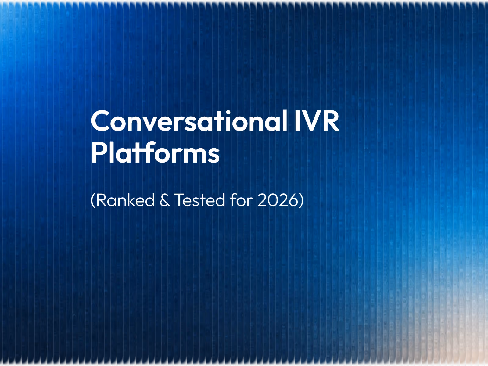 Comparison of the best conversational IVR and call routing software platforms for 2026
