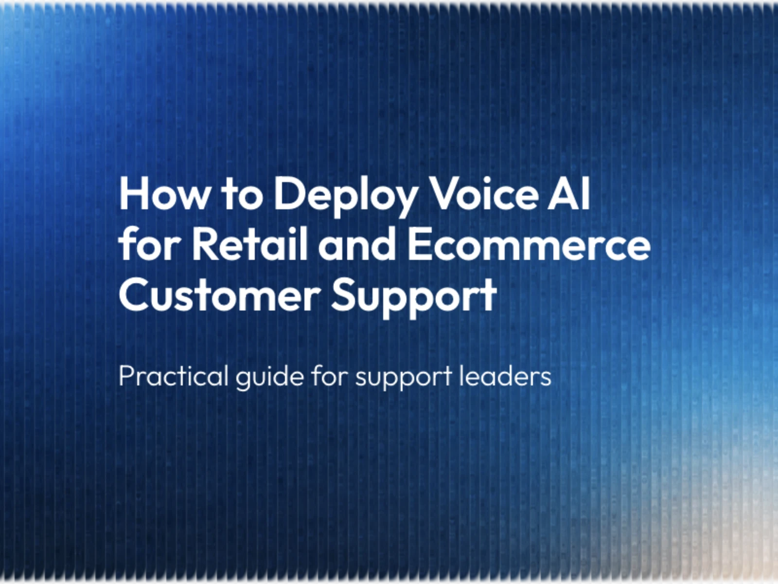 How to Deploy Voice AI for Retail and Ecommerce Customer Support