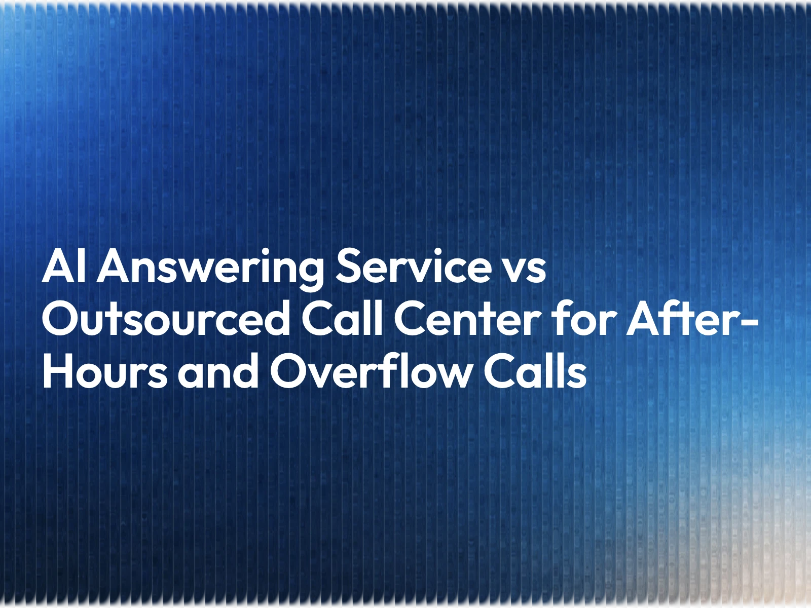 AI Answering Service vs Outsourced Call Center for After-Hours and Overflow Calls