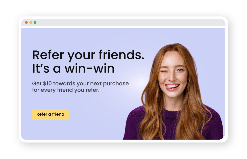 Turn happy customers into referrers