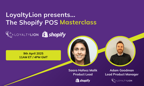 Shopify and LoyaltyLion POS Masterclass