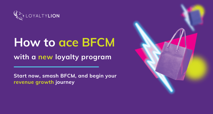 How to ace BFCM with a new loyalty program