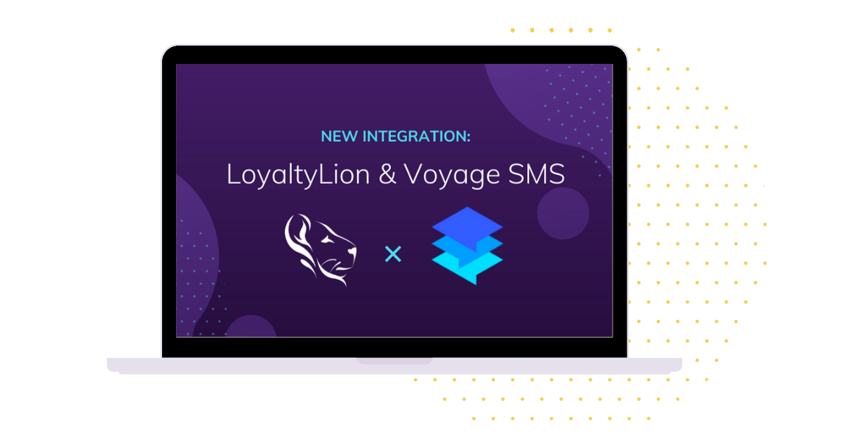 LoyaltyLion and Voyage SMS working together to send loyalty-driven text messages