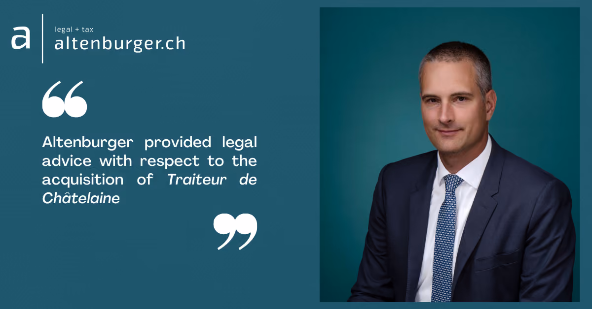 Altenburger provided legal advice with respect to the acquisition of Traiteur de Châtelaine