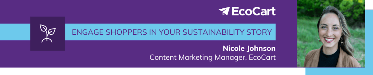 Nicole Johnson, Content Marketing Manager, EcoCart