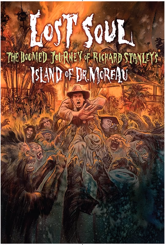 Lost Soul – The Doomed Journey of Richard Stanley’s Island of Dr. Moreau poster