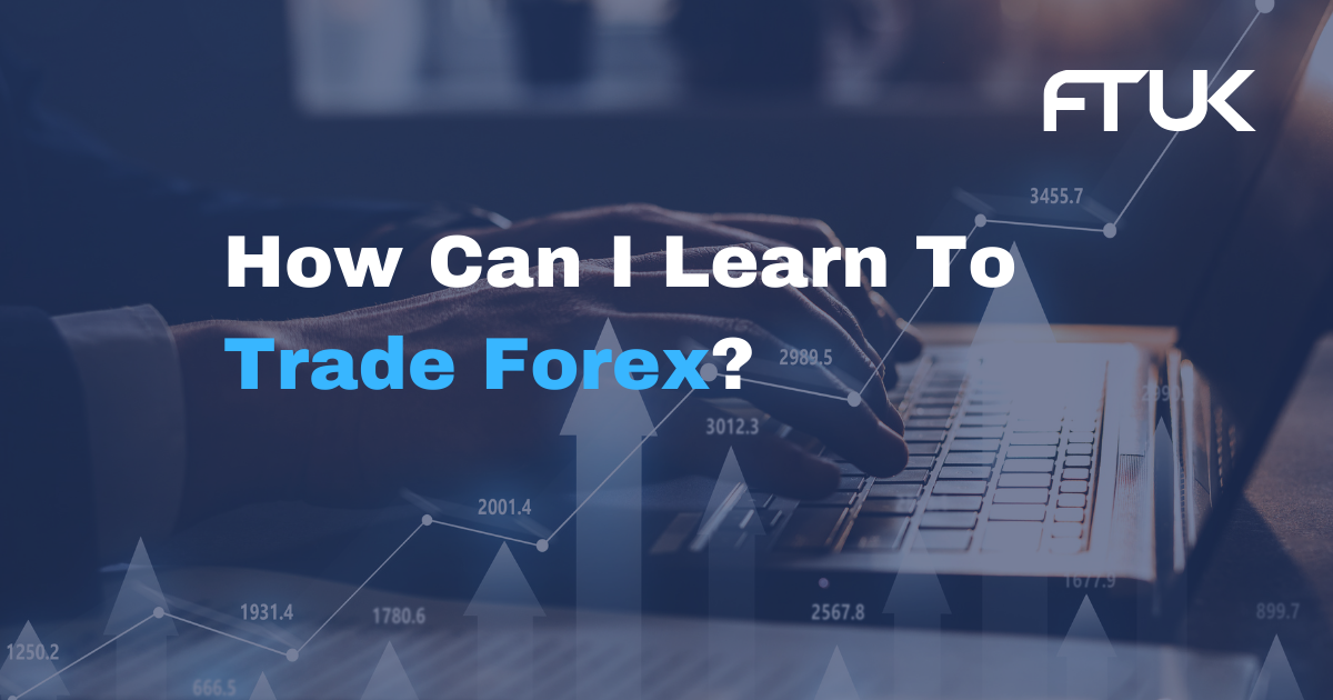 How Can I Learn To Trade Forex?