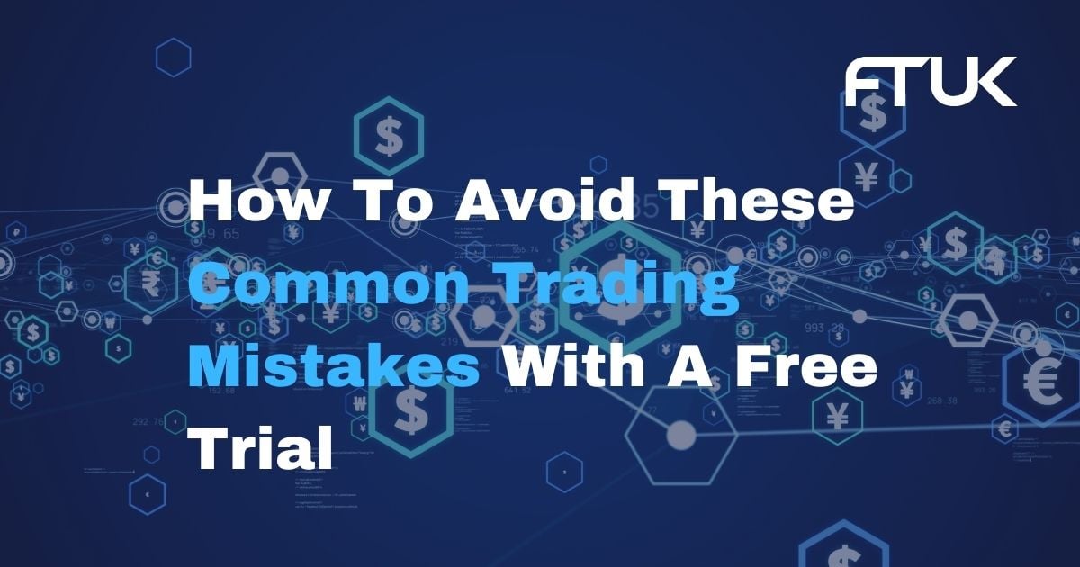 How To Avoid These Common Trading Mistakes With A Free Trial
