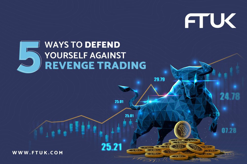 5 WAYS TO DEFEND YOURSELF AGAINST REVENGE TRADING