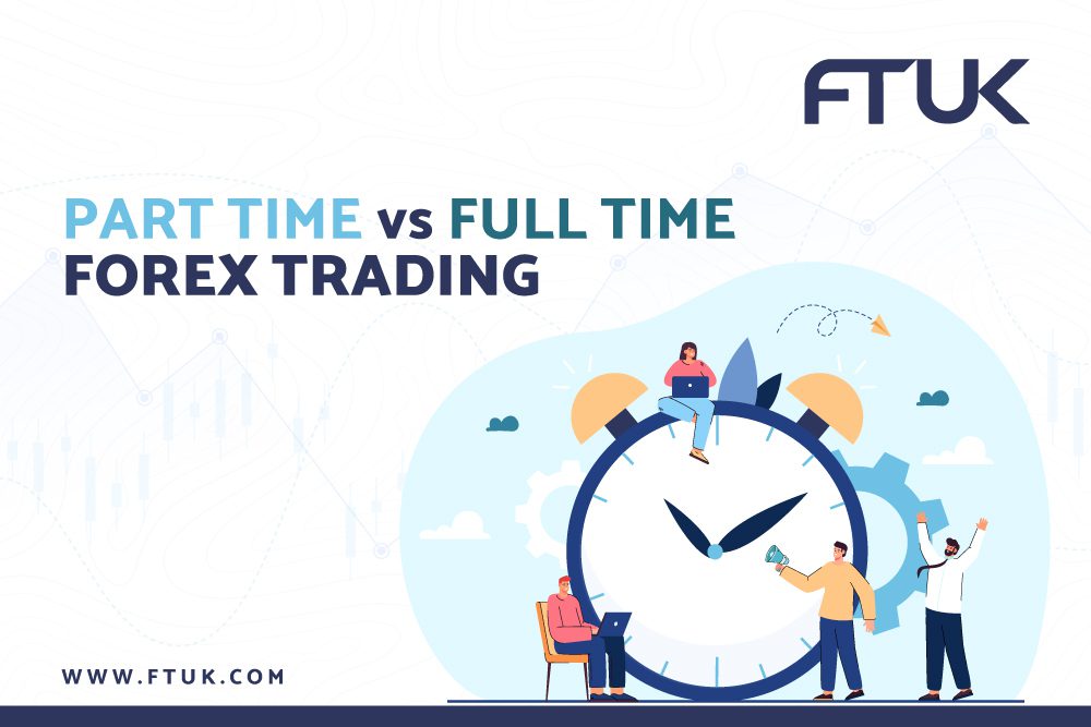 PART TIME VS FULL TIME IN FOREX TRADING