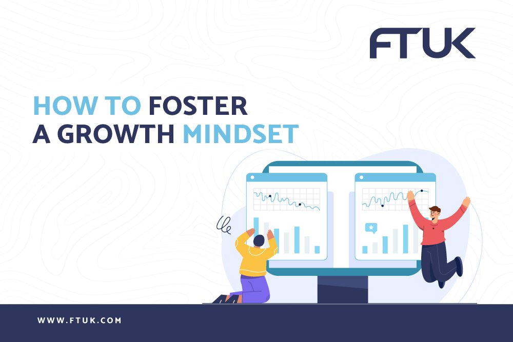 HOW TO FOSTER A GROWTH MINDSET
