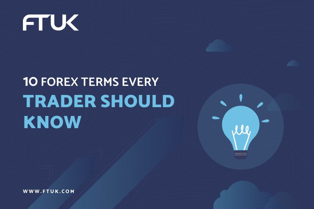 10 FOREX TERMS EVERY TRADER SHOULD KNOW