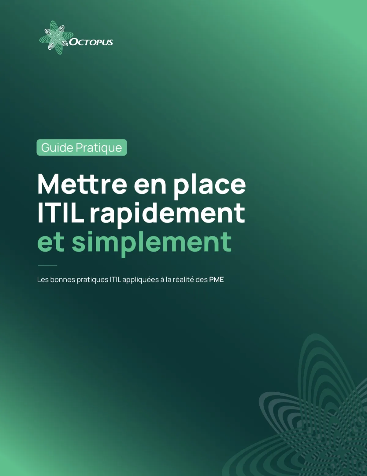 Couverture du guide pratique Octopus « Mettre en place ITIL rapidement et simplement »
