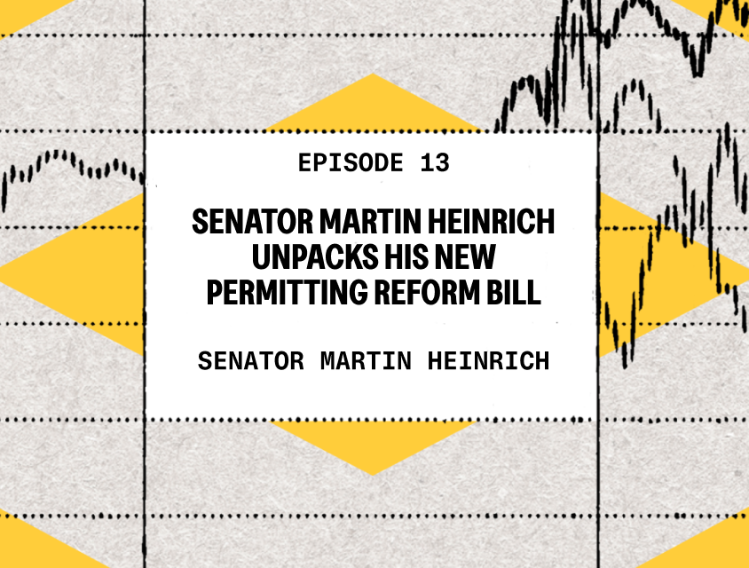 Senator Martin Heinrich unpacks his new permitting reform bill