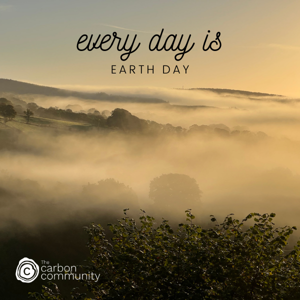 View over Welsh hills with Every Day is Earth Day message