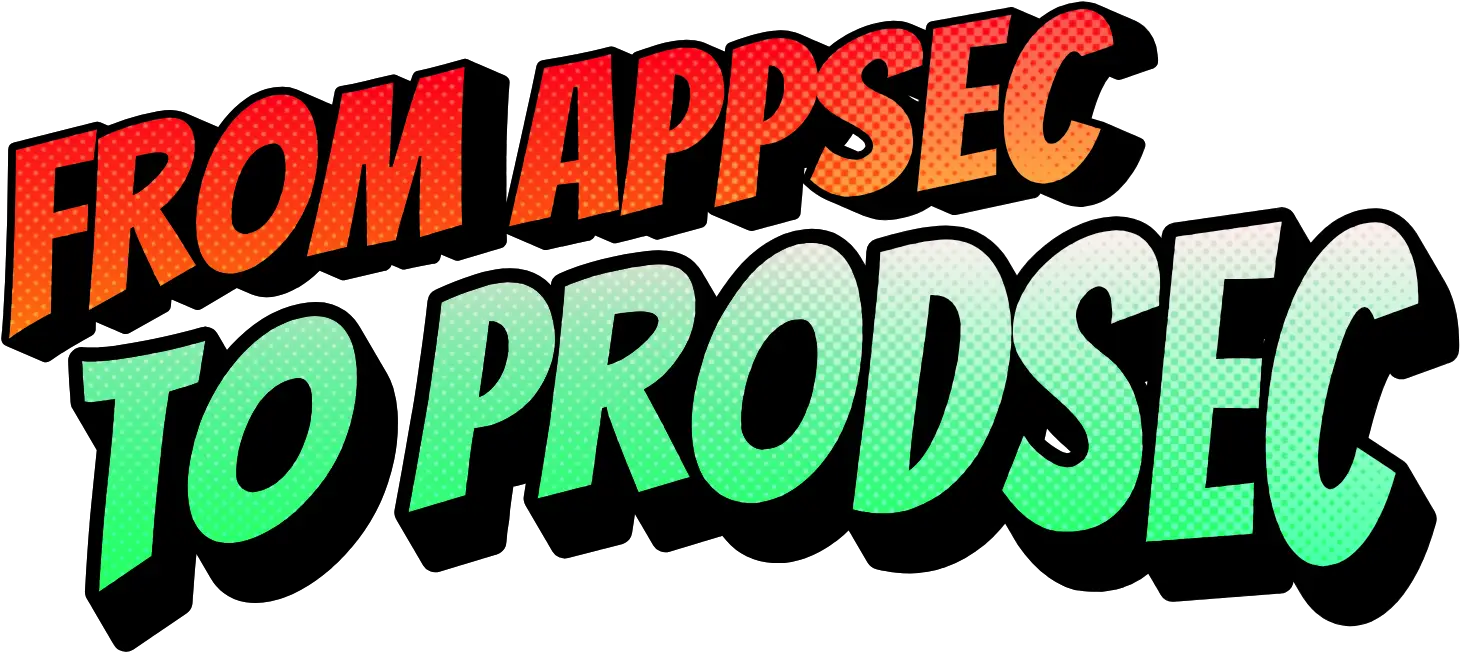 'FROM APPSEC' in red-orange gradient text above 'TO PRODSEC' in green gradient text on black background.
