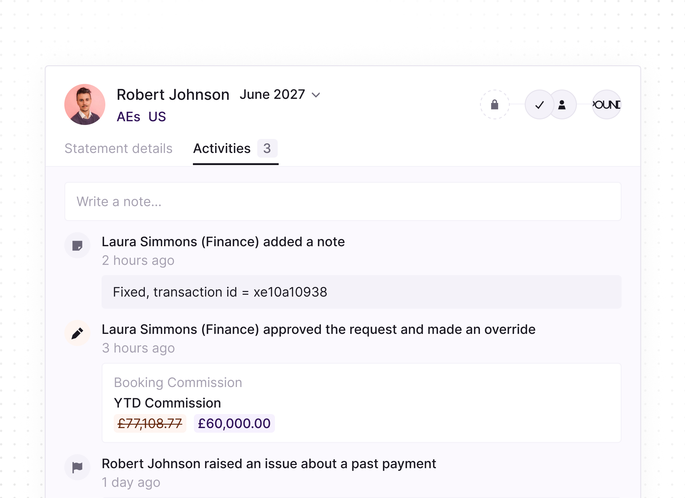Interface showing audit trail for Robert Johnson dated June 2027, in the Activities tab with three entries: Laura Simmons (Finance) added a note 2 hours ago about fixing transaction id xe10a10938; Laura Simmons approved the request with override 3 hours ago showing Booking Commission YTD Commission change from £77,108.77 to £60,000.00; and Robert Johnson raised an issue about a past payment 1 day ago.