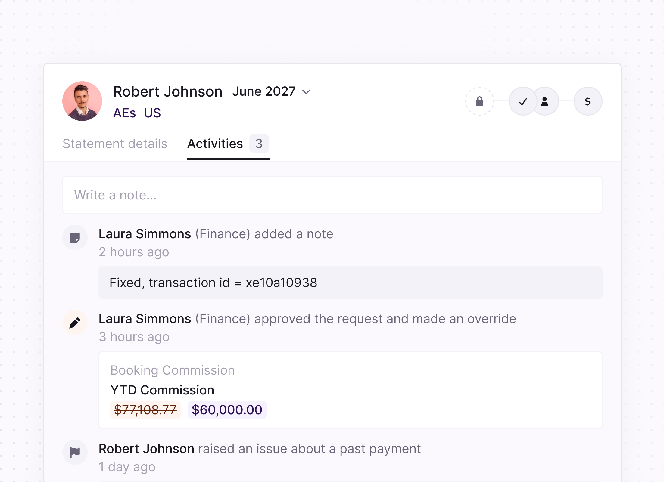User interface showing activities for Robert Johnson in June 2027 for AEs US, including notes and approvals by Laura Simmons from Finance with timestamps. Laura added a note fixing a transaction with ID xe10a10938, approved a request with an override reducing YTD Commission from $77,108.77 to $60,000.00, and Robert raised an issue about a past payment one day ago.