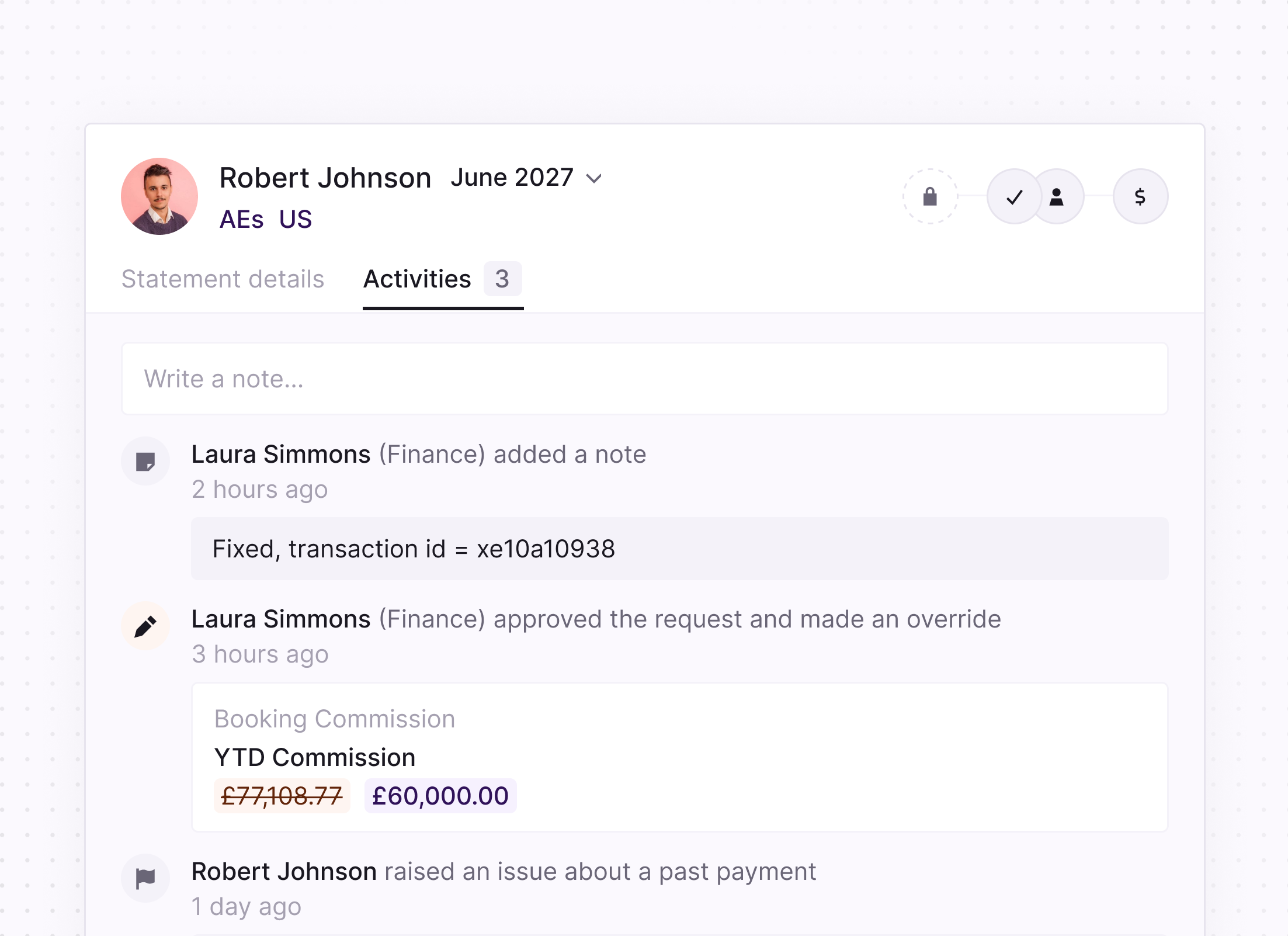 Audit trail interface showing Activities tab for Robert Johnson in June 2027. Three activities are recorded: Laura Simmons (Finance) added a note 2 hours ago stating 'Fixed, transaction id = xe10a10938'; Laura Simmons approved the request and overrode commission 3 hours ago, changing YTD Commission from £77,108.77 to £60,000.00; Robert Johnson raised an issue about a past payment 1 day ago.