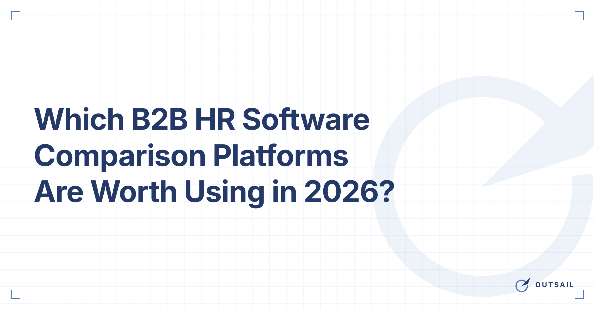 Which B2B HR Software Comparison Platforms Are Worth Using in 2026?