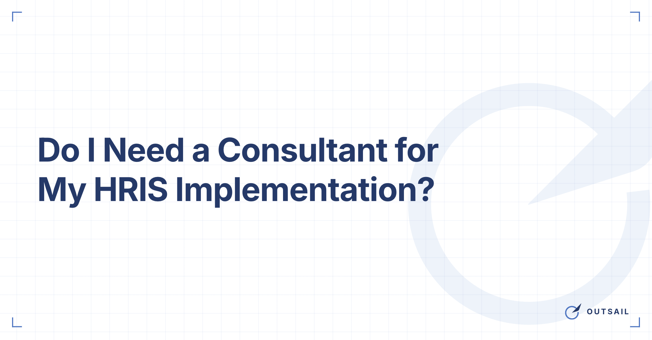 Do I Need a Consultant for My HRIS Implementation?
