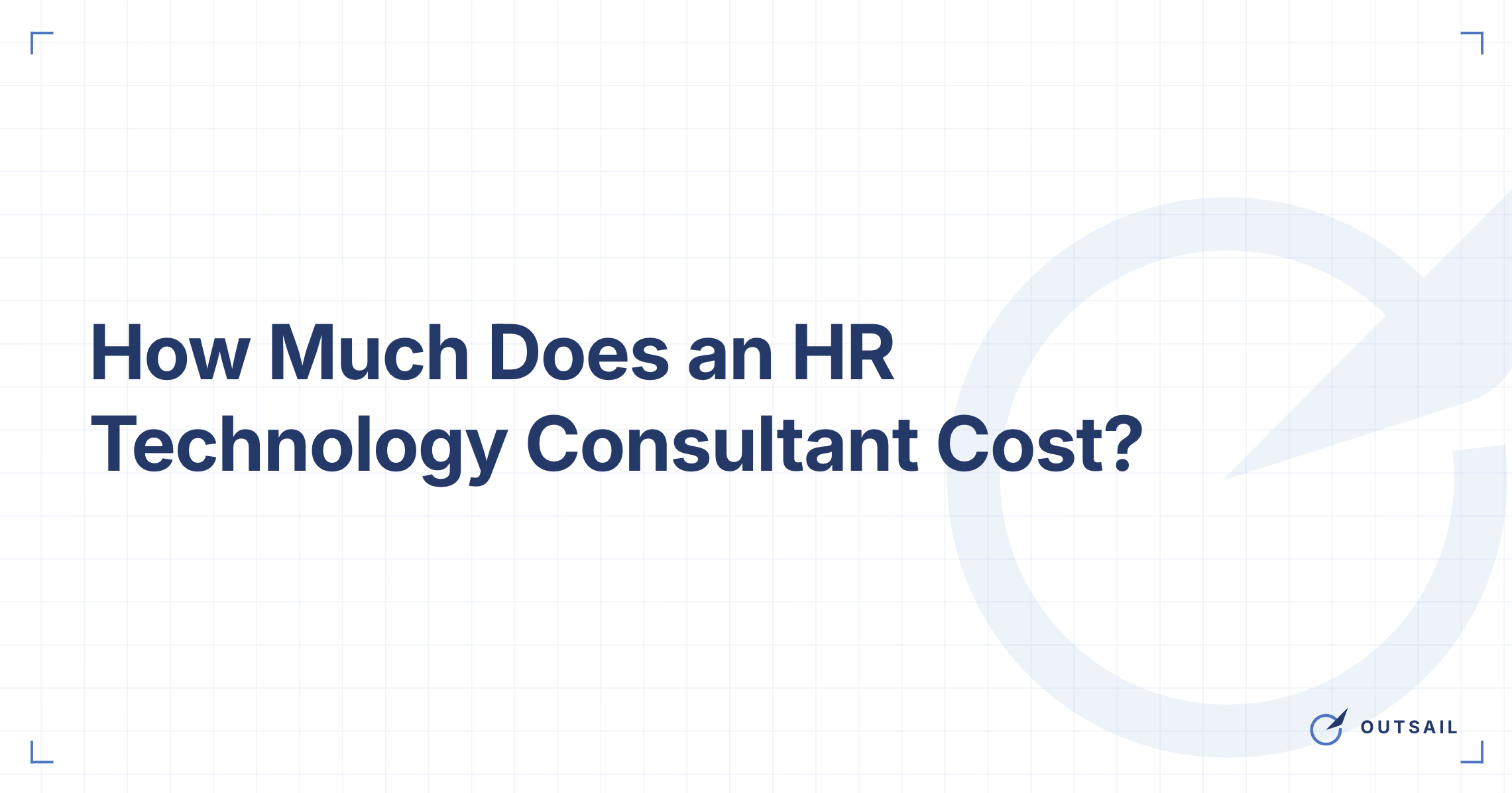 How Much Does an HR Technology Consultant Cost?