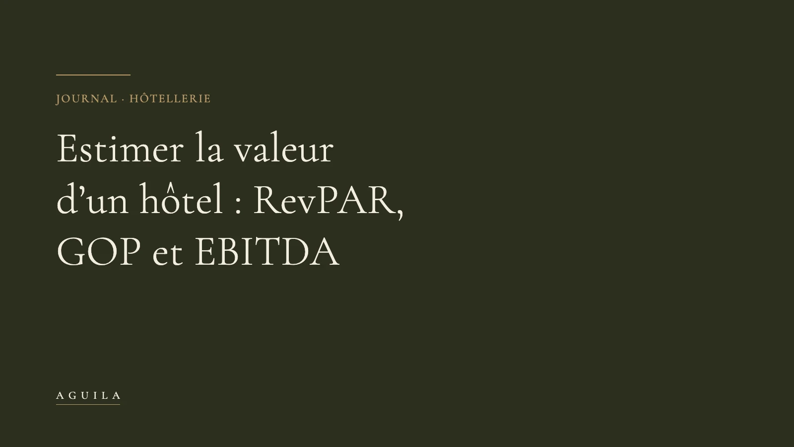 Composition typographique AGUILA : estimer la valeur d’un hôtel (RevPAR, GOP, EBITDA)