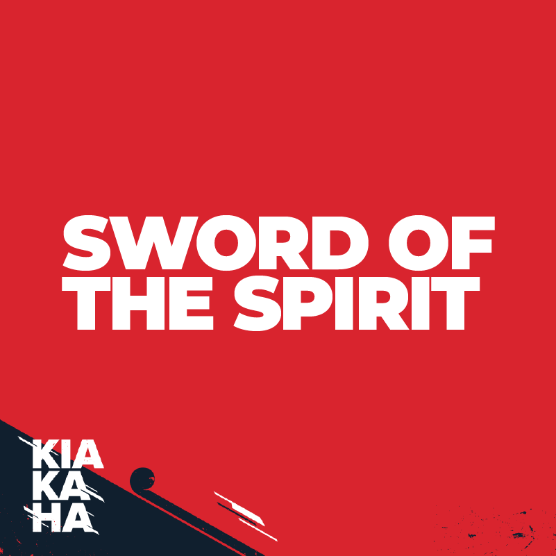 Kia Kaha // Sword of the Spirit