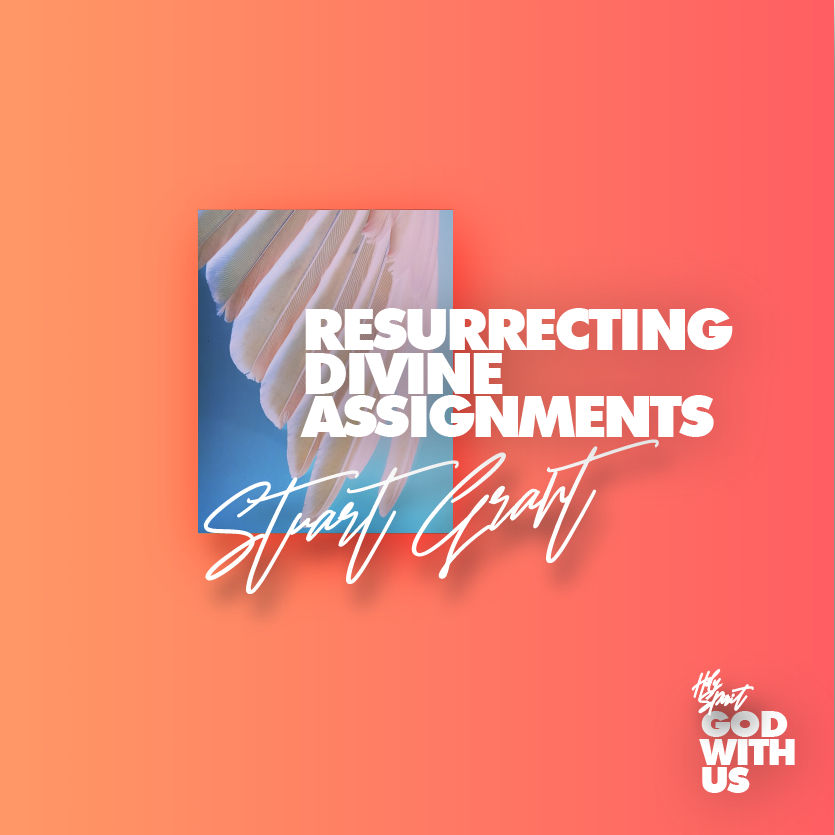 GOD WITH US | Resurrecting Divine Assignments