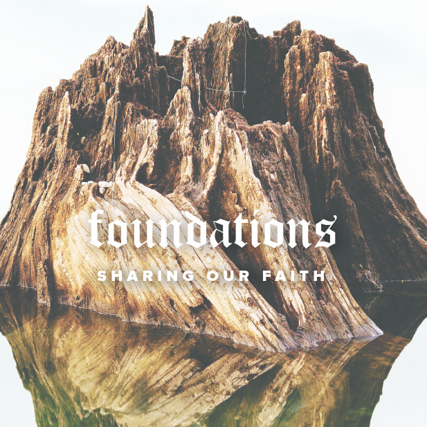 Foundations | Sharing Our Faith
