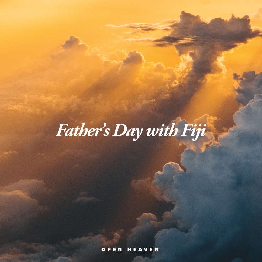 Open Heaven | Father's Day with Fiji