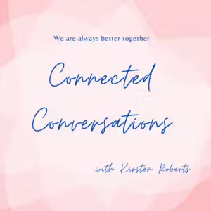 Jackie Handy on Kirsten Roberts Connected Conversations podcast discussing leadership, inclusion success and human behaviour