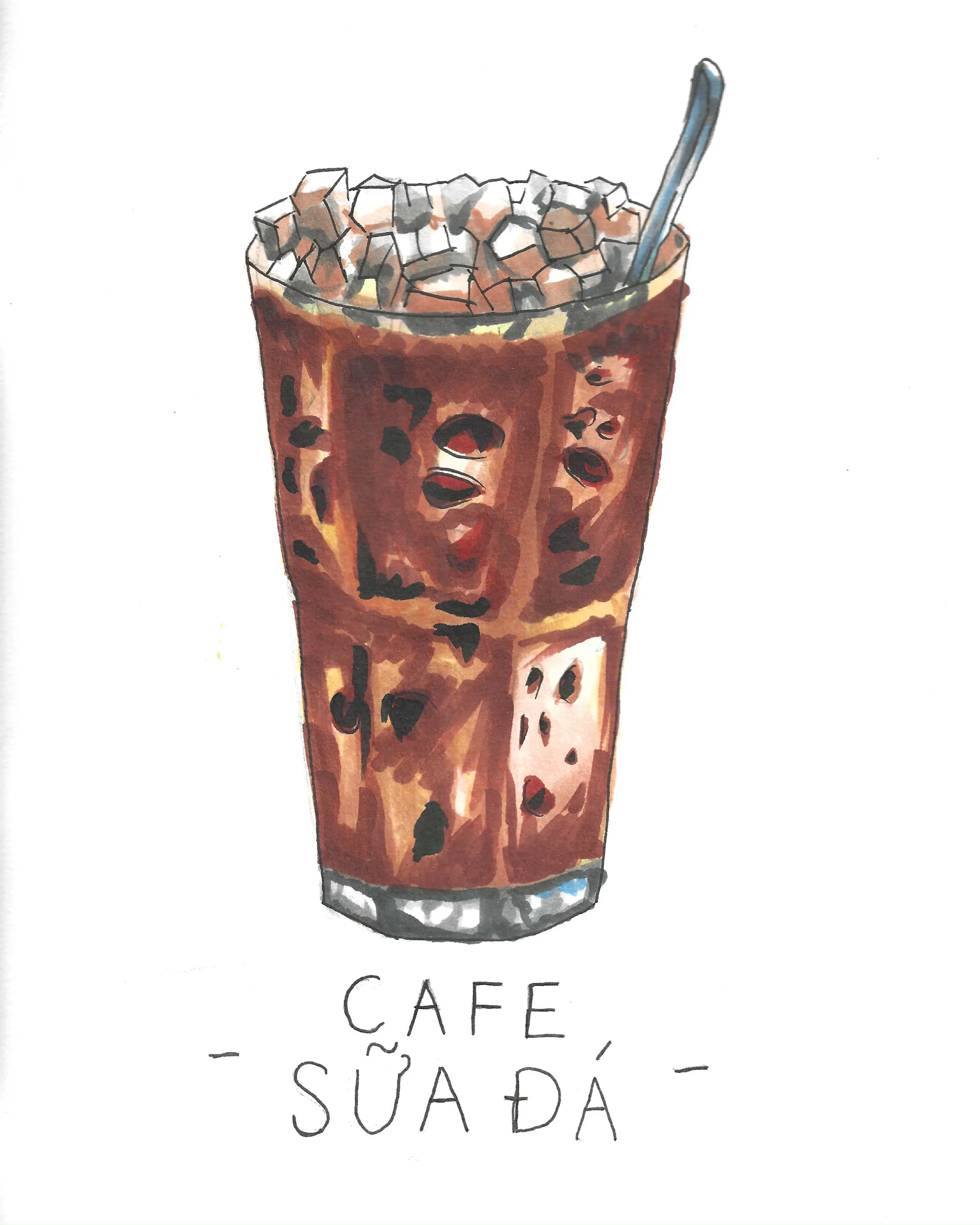 Alcohol marker and coloured pencil illustration of a tall glass of Vietnamese iced coffee topped with ice cubes and a spoon, hand-lettered Cà Phê Sữa Đá.