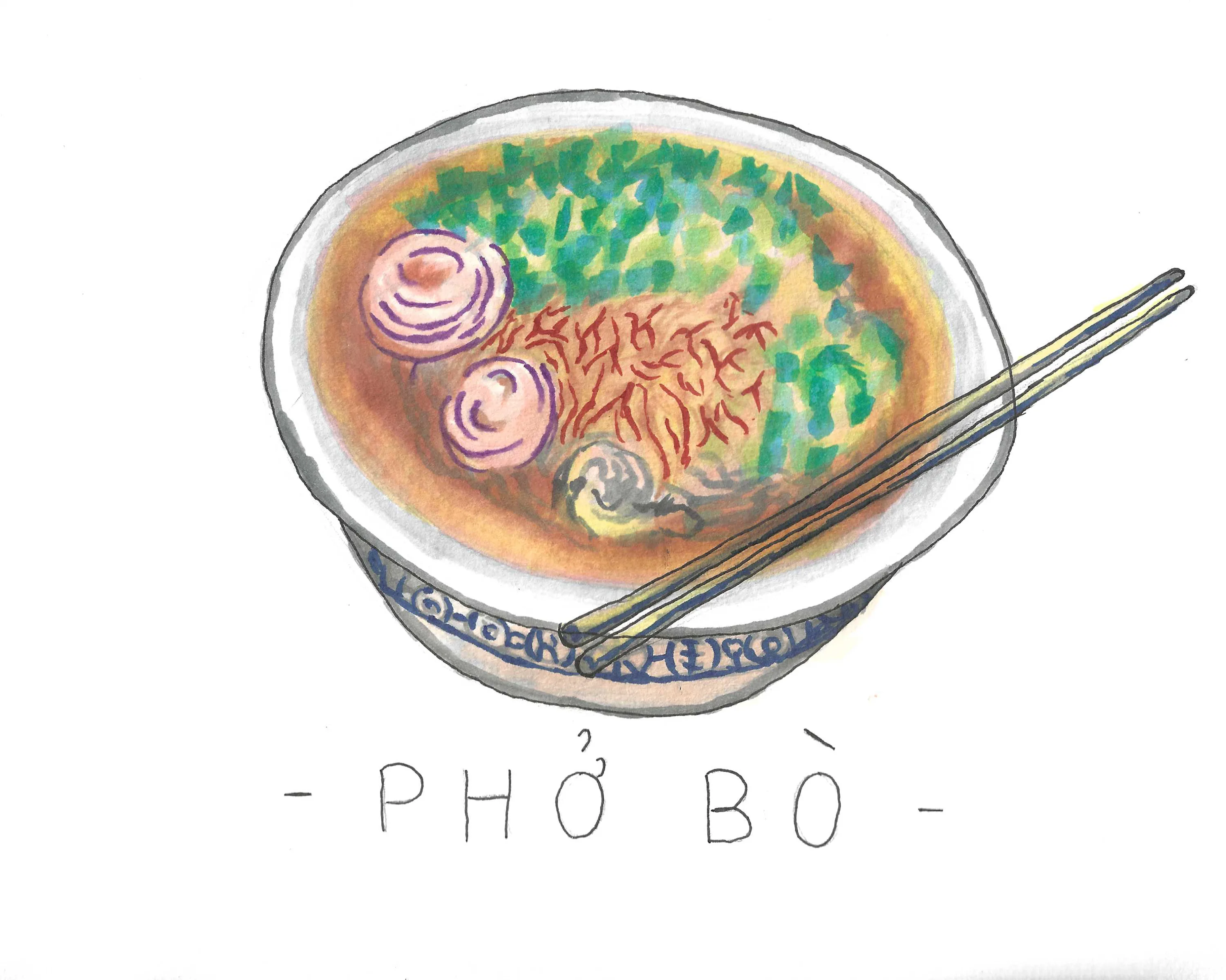 Alcohol marker and coloured pencil illustration of a bowl of beef phở with sliced onion, herbs and chopsticks resting on a patterned blue bowl, hand-lettered Phở Bò.