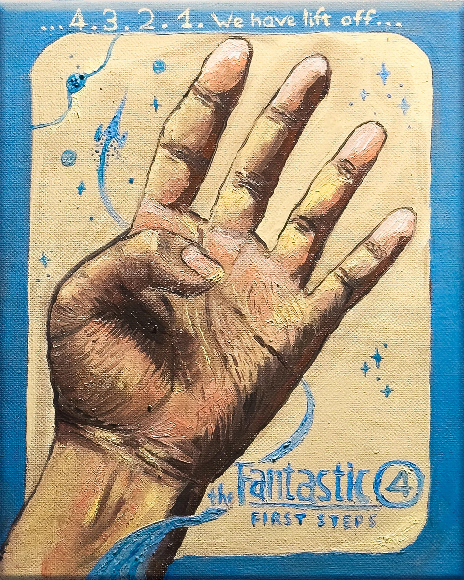 Oil painting on canvas of an open hand held palm out with the thumb tucked, hand-lettered four three two one we have lift off, with the First Steps logo at lower right.