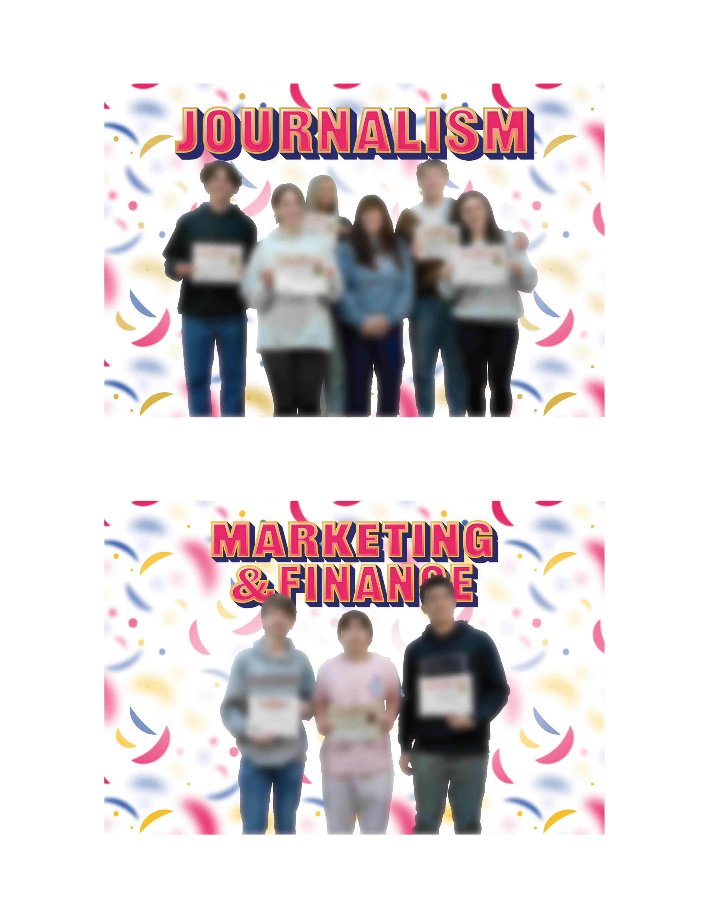 Two finished boards, Journalism and Marketing and Finance, student winners holding certificates on a confetti background with faces blurred.
