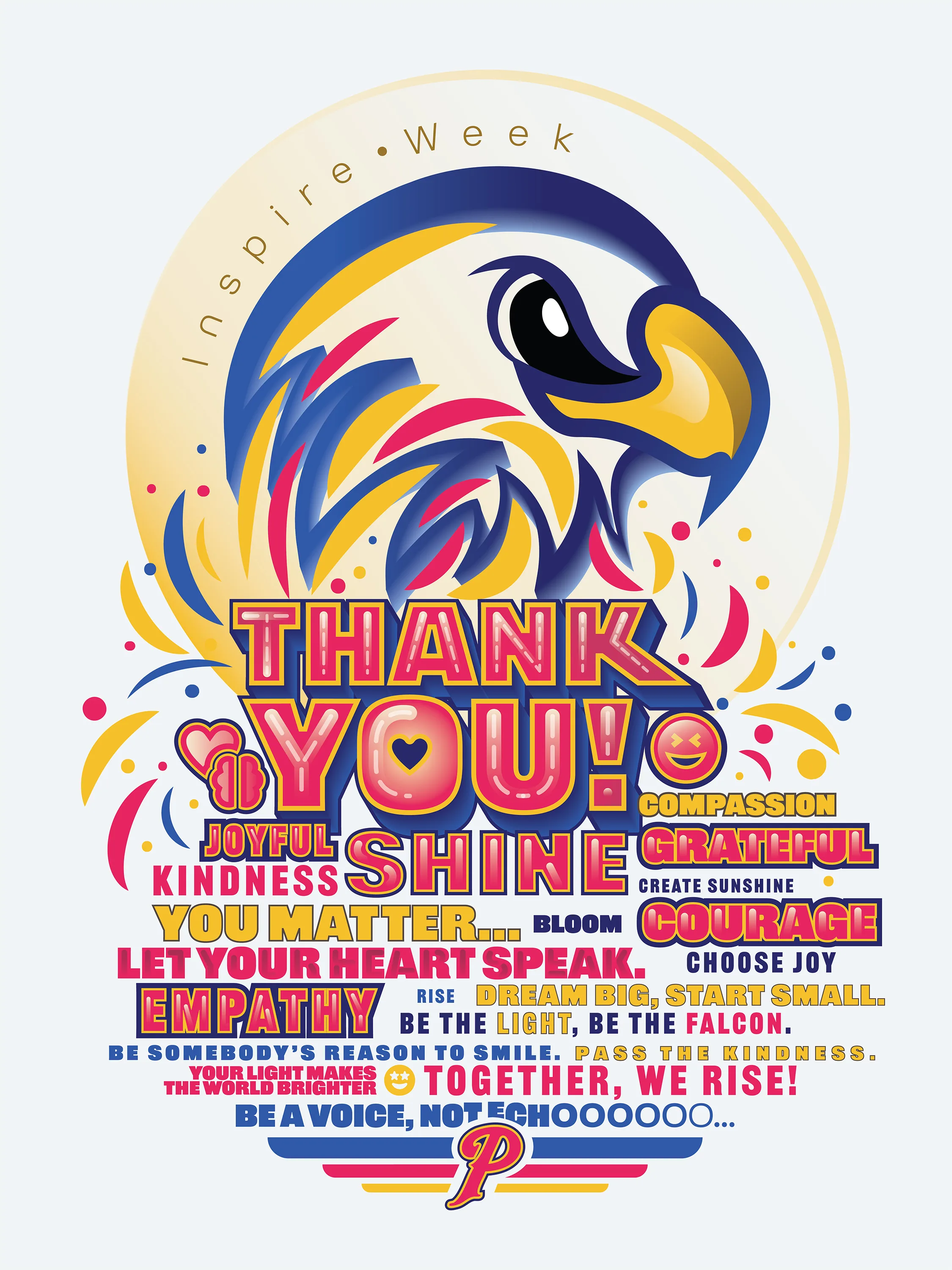Inspire Week t-shirt design, a stylised Prairie falcon head in navy, yellow and pink above a dense stack of words reading Thank You, Shine, Joyful, Kindness, Courage, Empathy and Together We Rise, with a P monogram at the base.