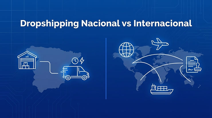 Dropshipping Nacional vs Internacional