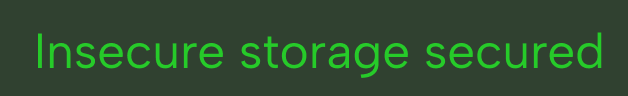 Text saying 'Insecure storage secured' in green font on a black background.