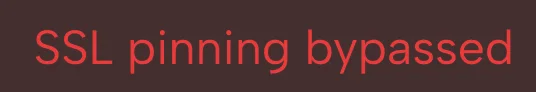 Text reading 'SSL pinning bypassed' in red letters on a dark background.