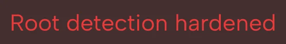 Red text on dark background reading 'Root detection hardened'.