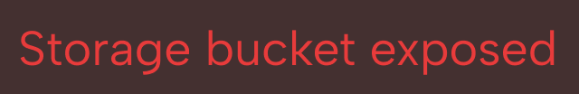 Text in red on a dark background reads 'Storage bucket exposed'.