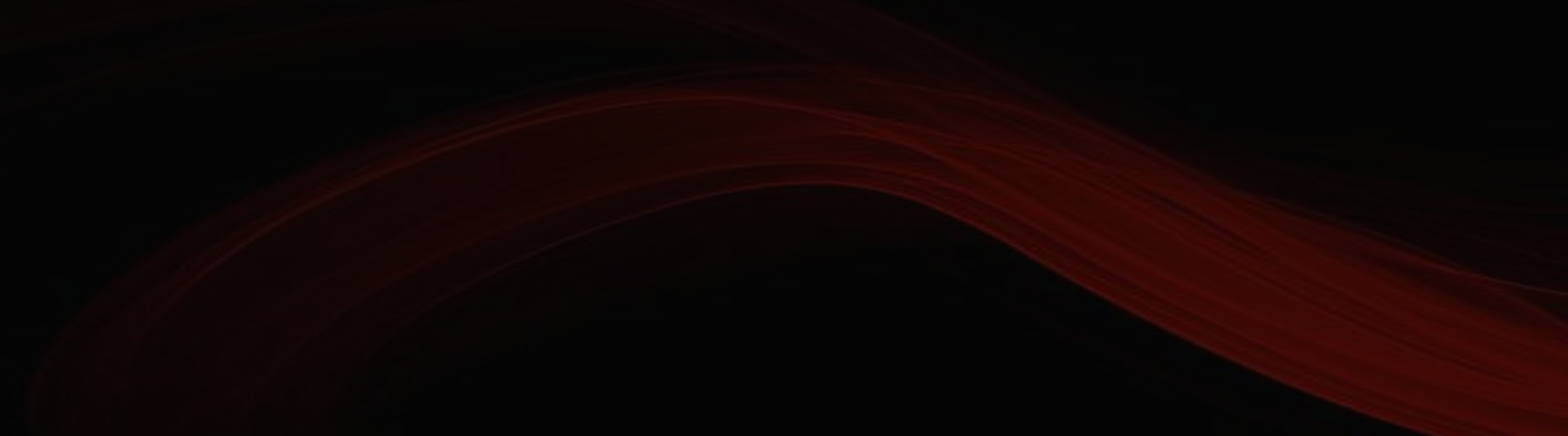 Dark background with a flowing, curved red wave pattern across the center.