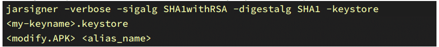 Terminal command for signing an APK using jarsigner with options for verbose output, signature algorithm SHA1withRSA, digest algorithm SHA1, specifying a keystore file named <my-keyname>.keystore, with placeholders for the APK file <modify.APK> and alias name <alias_name>.