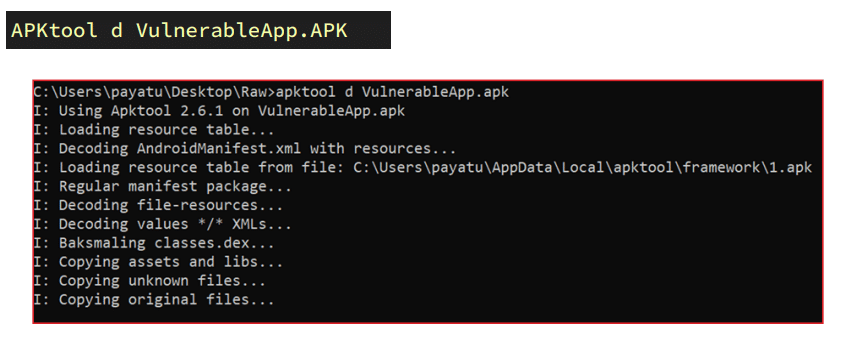 Command prompt window showing Apktool command to decode an APK file named VulnerableApp.apk with messages indicating loading resource table, decoding AndroidManifest.xml, decoding file-resources, baksmaling classes.dex, copying assets, libs, unknown files, and original files.