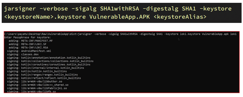 Terminal window showing a jarsigner command with verbose, sigalg SHA1withRSA, digestalg SHA1, keystore file loki.keystore, signing VulnerableApp.apk with alias loki, followed by output listing added and signed files like META-INF/MANIFEST.MF, AndroidManifest.xml, classes.dex, multiple Kotlin builtins, and several native libraries in lib/arm64-v8a/.
