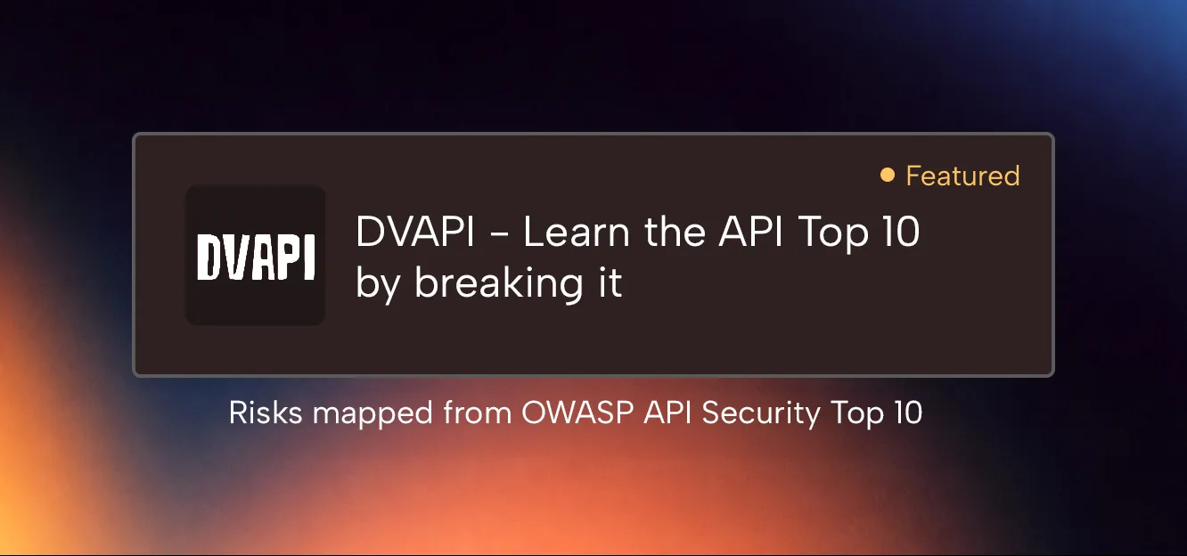 Dark rectangular feature with white text 'DVAPI – Learn the API Top 10 by breaking it' and a small yellow dot with the word 'Featured' in top right corner, against a blurred dark blue to orange gradient background; below the rectangle, white text reads 'Risks mapped from OWASP API Security Top 10'.