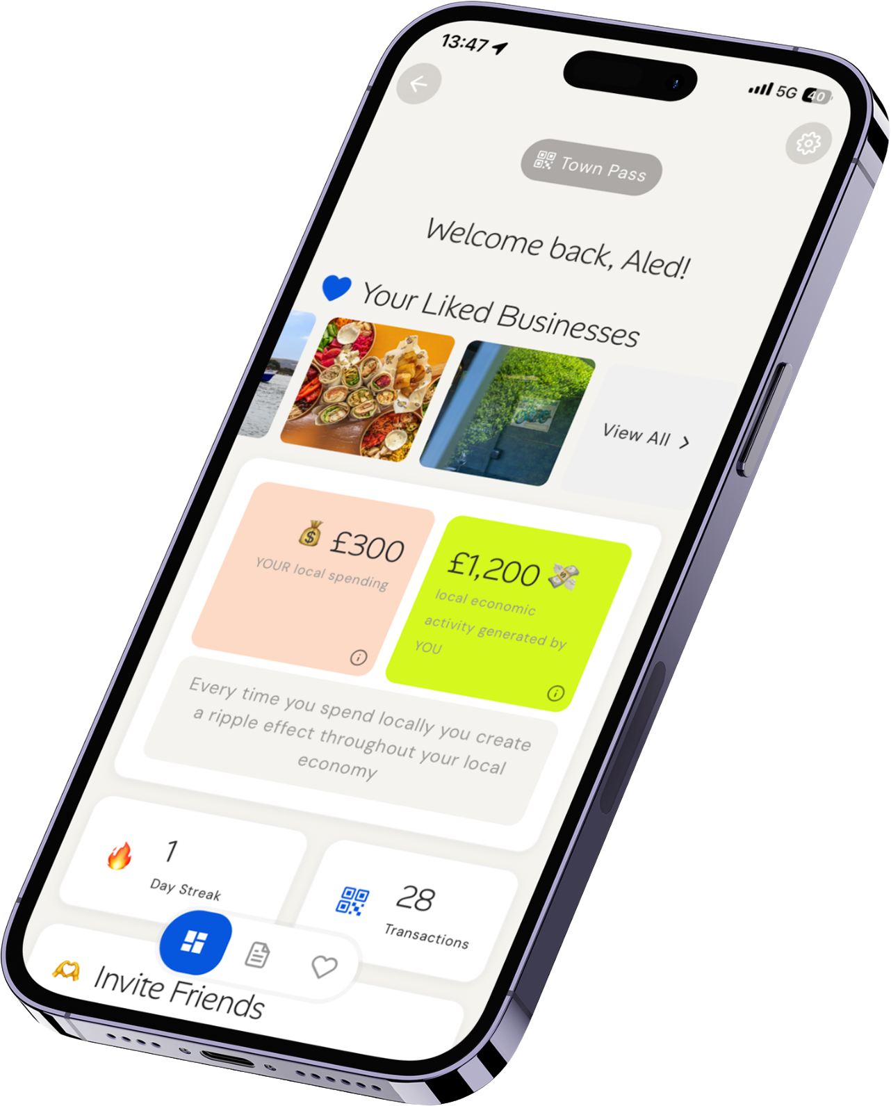 Smartphone screen showing a local spending app welcoming user Aled, displaying liked businesses, local spending of £300, and £1,200 local economic activity generated by user. It also shows a one-day streak, 28 transactions, and an option to invite friends.