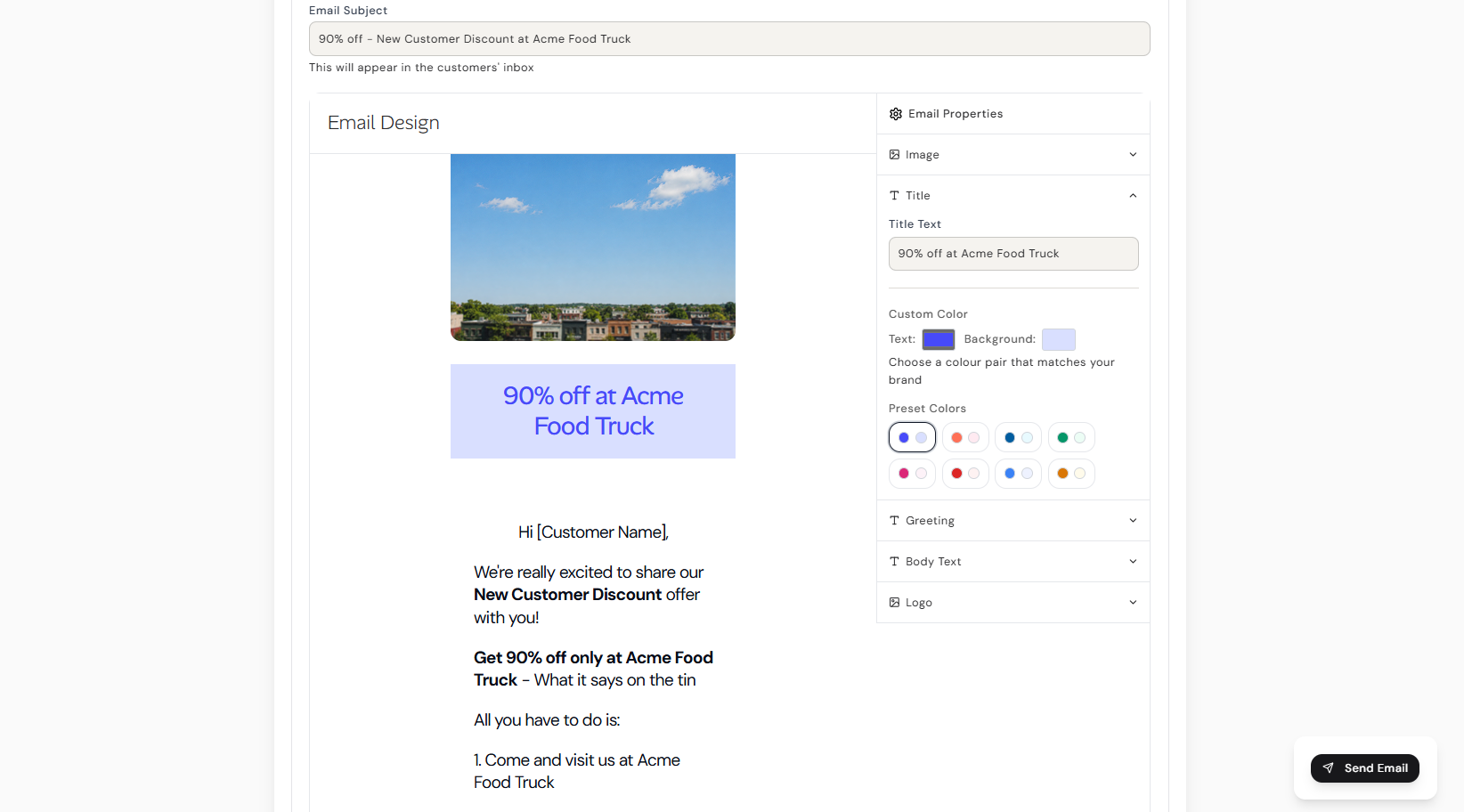Screenshot of an email design interface showing a draft email with the subject '90% off - New Customer Discount at Acme Food Truck'. The email preview includes a cityscape image under a blue sky, a blue highlighted text block stating '90% off at Acme Food Truck', and a message greeting customers to announce the new customer discount offer with instructions to visit Acme Food Truck. The interface also shows options to customize email properties like image, title text colors, greeting, body text, and logo settings.